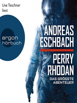 cover image of Perry Rhodan--Das größte Abenteuer